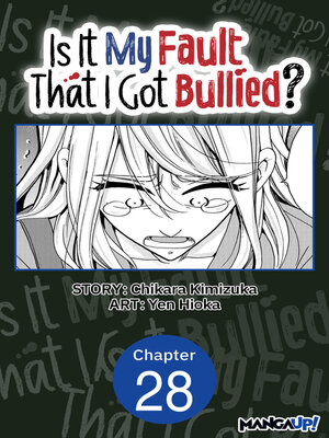 cover image of Is It My Fault That I Got Bullied?, Chapter 28